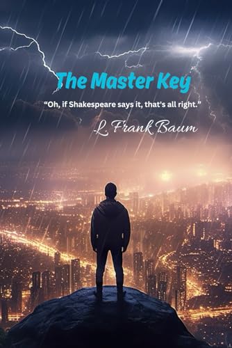 The Master Key: “Oh, if Shakespeare says it, that's all right.” von Independently published